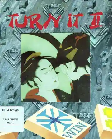 Turn It II